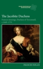 The Jacobite Duchess : Frances Jennings, Duchess of Tyrconnell, c.1649-1731 - Book