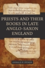 Priests and their Books in Late Anglo-Saxon England - Book