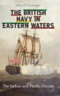 The British Navy in Eastern Waters : The Indian and Pacific Oceans - Book