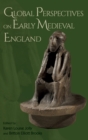 Global Perspectives on Early Medieval England - Book