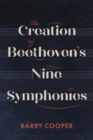 The Creation of Beethoven's Nine Symphonies - Book