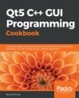 Qt5 C++ GUI Programming Cookbook - Book