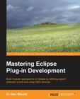 Mastering Eclipse Plug-in Development - Book