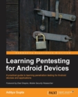 Learning Pentesting for Android Devices - Book