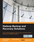 Hadoop Backup and Recovery Solutions - Book
