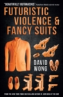 Futuristic Violence and Fancy Suits - eBook