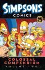 Simpsons Comics - Colossal Compendium : Volume 2 - Book