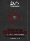 Buffy the Vampire Slayer: Demons of the Hellmouth: A Guide for Slayers - Book
