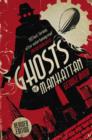 Ghosts of Manhattan (A Ghost Novel) - Book