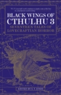 Black Wings of Cthulhu (Volume Three) : Tales of Lovecraftian Horror - Book