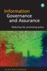 Information Governance and Assurance : Reducing risk, promoting policy - eBook