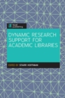 Dynamic Research Support for Academic Libraries - Book
