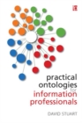 Practical Ontologies for Information Professionals - Book