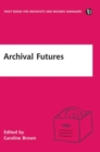 Archival Futures - Book