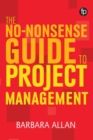 The No-Nonsense Guide to Project Management - Book