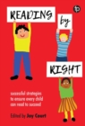 Reading by Right : Successful strategies to ensure every child can read to succeed - Book