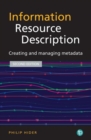 Information Resource Description : Creating and managing metadata - Book