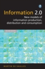 Information 2.0 : New models of information production, distribution and consumption - Book
