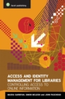Access and Identity Management for Libraries : Controlling access to online information - Book