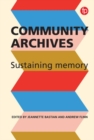 Community Archives, Community Spaces : Heritage, Memory and Identity - Book
