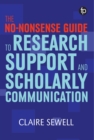 The No-nonsense Guide to Research Support and Scholarly Communication - eBook
