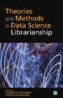 Theories and Methods in Data Science Librarianship - Book