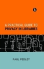A Practical Guide to Privacy in Libraries - Book