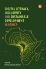 Digital Literacy, Inclusivity and Sustainable Development in Africa - eBook