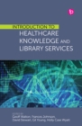 Introduction to Healthcare Knowledge and Library Services - eBook