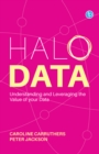 Halo Data : Understanding and Leveraging the Value of your Data - eBook