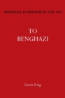 Australia in the War of 1939-1945 Vol. I : To Bengazi - Book