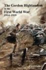 Gordon Highlanders in the First World War - Book