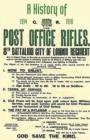 History of the Post Office Rifles, 8th Battalion City of London Regiment 1914 to 1918 - Book