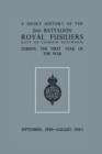 A Short History of the 2nd Bn. Royal Fusiliers (City of London Regiment) During the First Year of the War, September 1939 - August 1940 - Book
