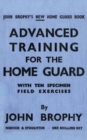 Advanced Training for the Home Guard with Ten Specimen Field Exercises - Book