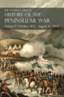 Sir Charles Oman's History of the Peninsular War Volume V : October 1811 - August 31, 1812 Valencia, Ciudad Rodrigo, Badajoz, Salamanca, Madrid - Book