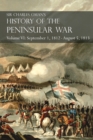 Sir Charles Oman's History of the Peninsular War Volume VI : September 1, 1812 - August 5, 1813 The Siege of Burgos, the Retreat from Burgos, the Campaign of Vittoria, the Battles of the Pyrenees - Book