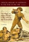 THE OFFICIAL HISTORY OF AUSTRALIA IN THE WAR OF 1914-1918 : Volume II - The Story of Anzac: From 4 May 1915 to the Evacuation - Book