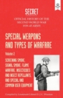 Special Weapons and Types of Warfare : Screening Smoke, Signal Smoke, Flame Warfare, Insecticides and Insect Repellants, and Special and Common User Equipment: Official History of the Second World War - Book