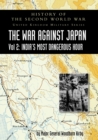 History of the Second World War : UNITED KINGDOM MILITARY SERIES: OFFICIAL CAMPAIGN HISTORY: THE WAR AGAINST JAPAN VOLUME 2: India's Most Dangerous Hour - Book