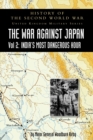 History of the Second World War : UNITED KINGDOM MILITARY SERIES: OFFICIAL CAMPAIGN HISTORY: THE WAR AGAINST JAPAN VOLUME 2: India's Most Dangerous Hour - Book