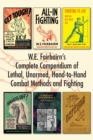 W.E. Fairbairn's Complete Compendium of Lethal, Unarmed, Hand-to-Hand Combat Methods and Fighting - Book