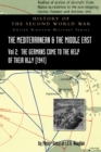 Mediterranean and Middle East Volume II : The Germans Come to the Help of their Ally (1941). HISTORY OF THE SECOND WORLD WAR: UNITED KINGDOM MILITARY SERIES: OFFICIAL CAMPAIGN HISTORY - Book