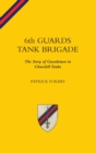6TH GUARDS TANK BRIGADEThe Story Of Guardsmen In Churchill Tanks - Book