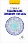 Textbook of Relativistic Quantum Physics - Book