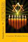 God's High Holy Days vs. Man's Pagan Holidays : Creative Wisdom Series (Volume 2) - eBook