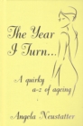 The Year I Turn... : A Quirky A-Z of Aging - Book