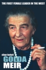 Golda Meir : The First Female Leader in the West and the Birth of Israel - Book
