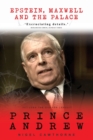 Prince Andrew : Epstein, Maxwell and the Palace - Book