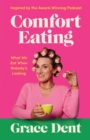Comfort Eating : What We Eat When Nobody's Looking - Book